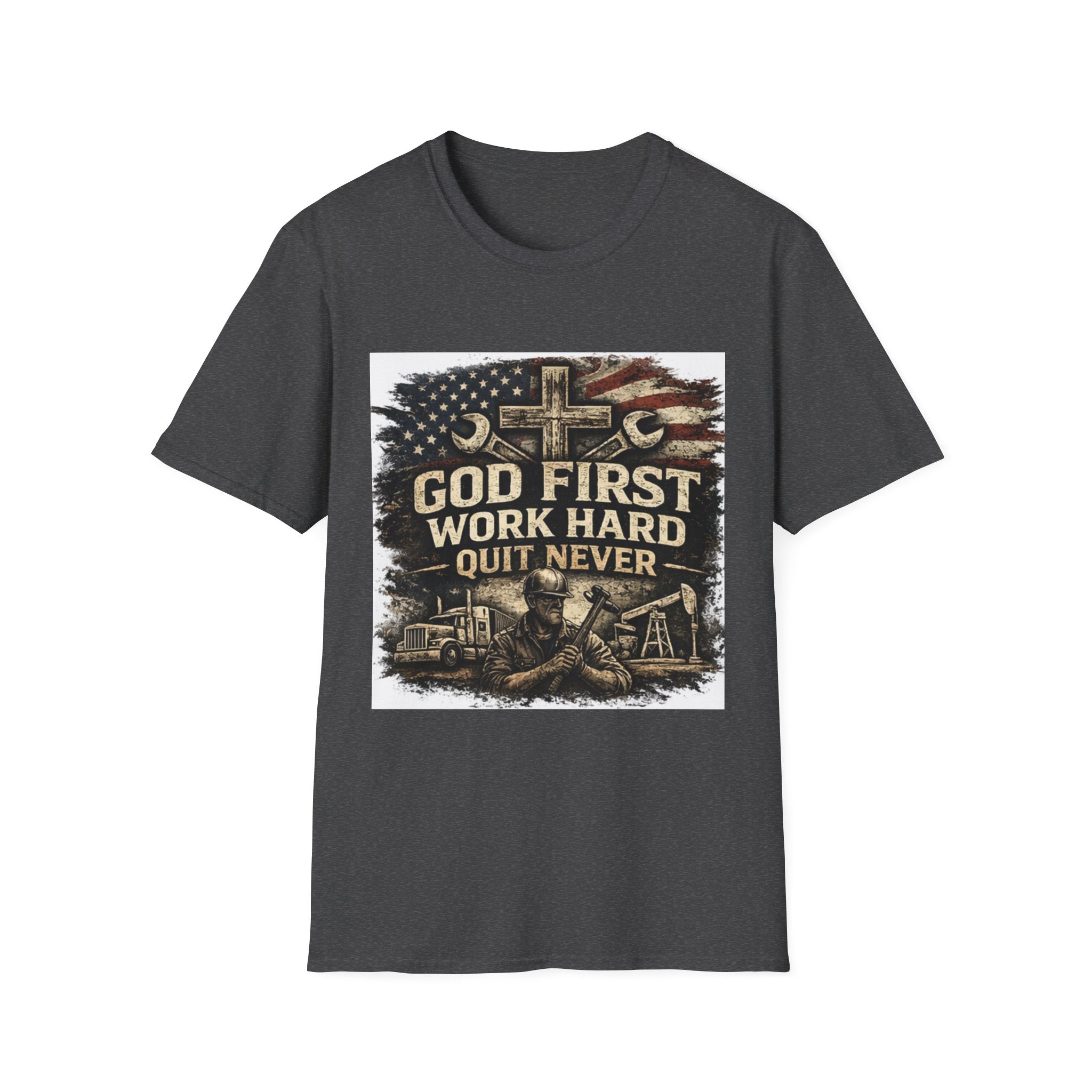 God First Work Hard Quit Never T-Shirt — Faith & Blue-Collar Motivational Tee