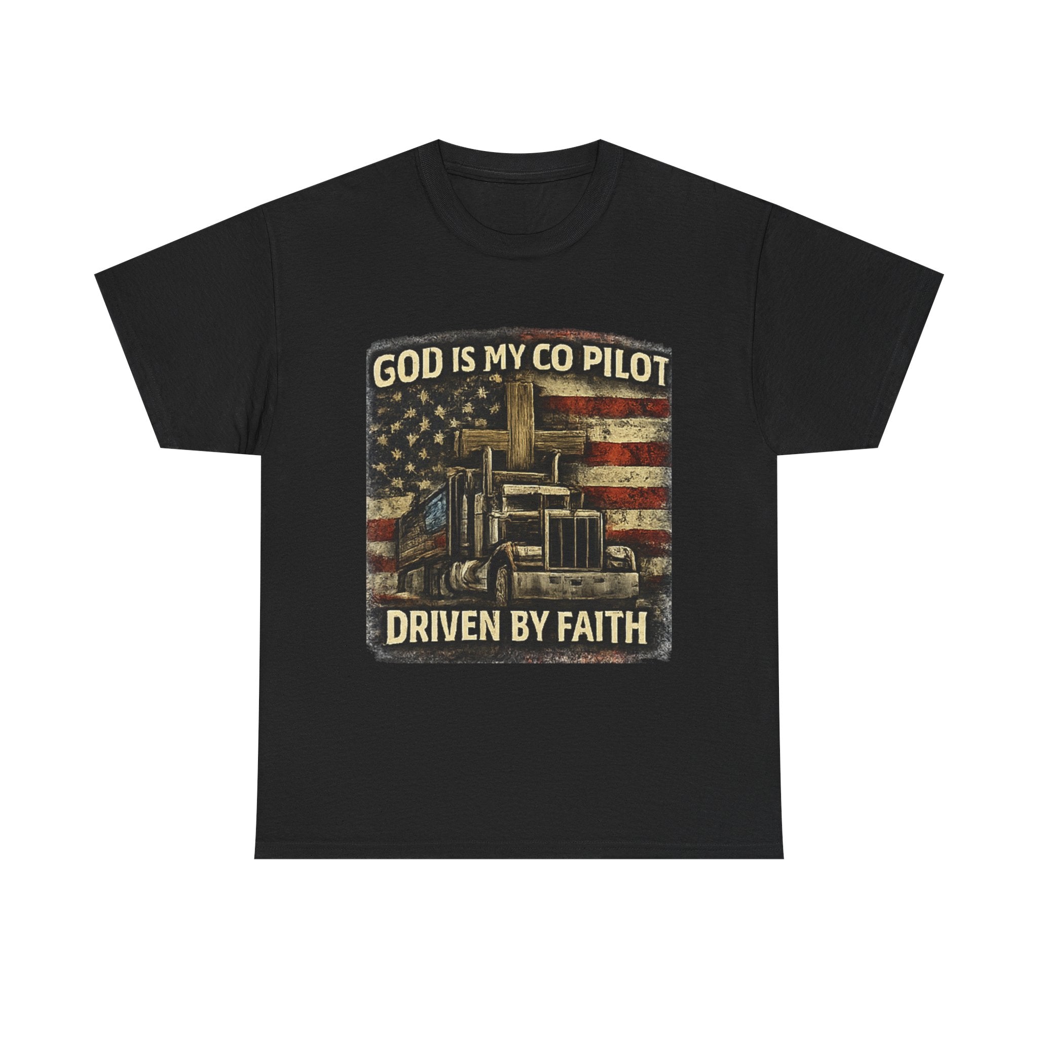Truck Driver T‑Shirt — "God Is My Co‑Pilot, Driven by Faith" Patriotic Semi Truck Tee