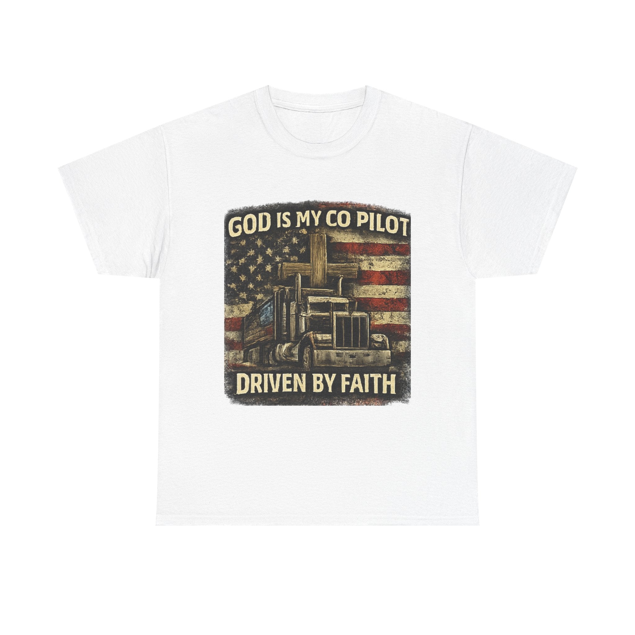 Truck Driver T‑Shirt — "God Is My Co‑Pilot, Driven by Faith" Patriotic Semi Truck Tee