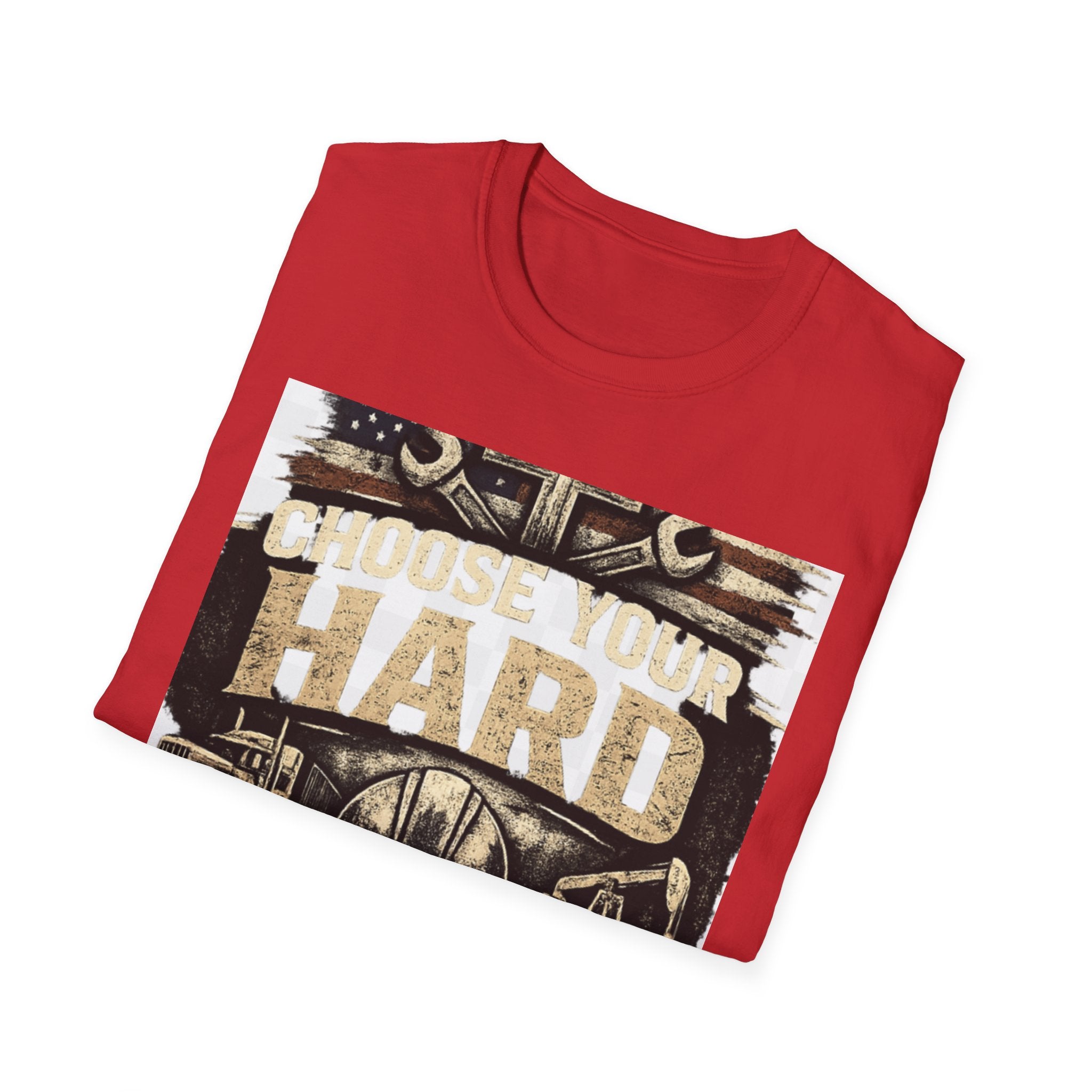 Choose Your Hard T-Shirt – Vintage Construction Pride Tee ("Choose Your Hard: Honest Work Low Pay / Easy Work High Pay")