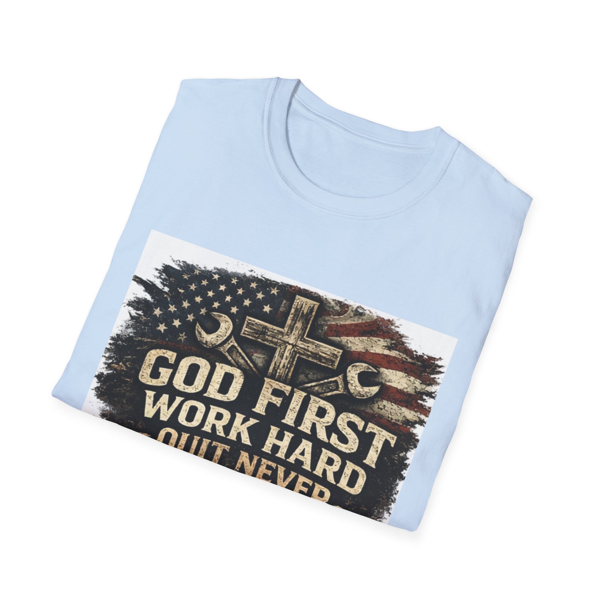 God First Work Hard Quit Never T-Shirt — Faith & Blue-Collar Motivational Tee