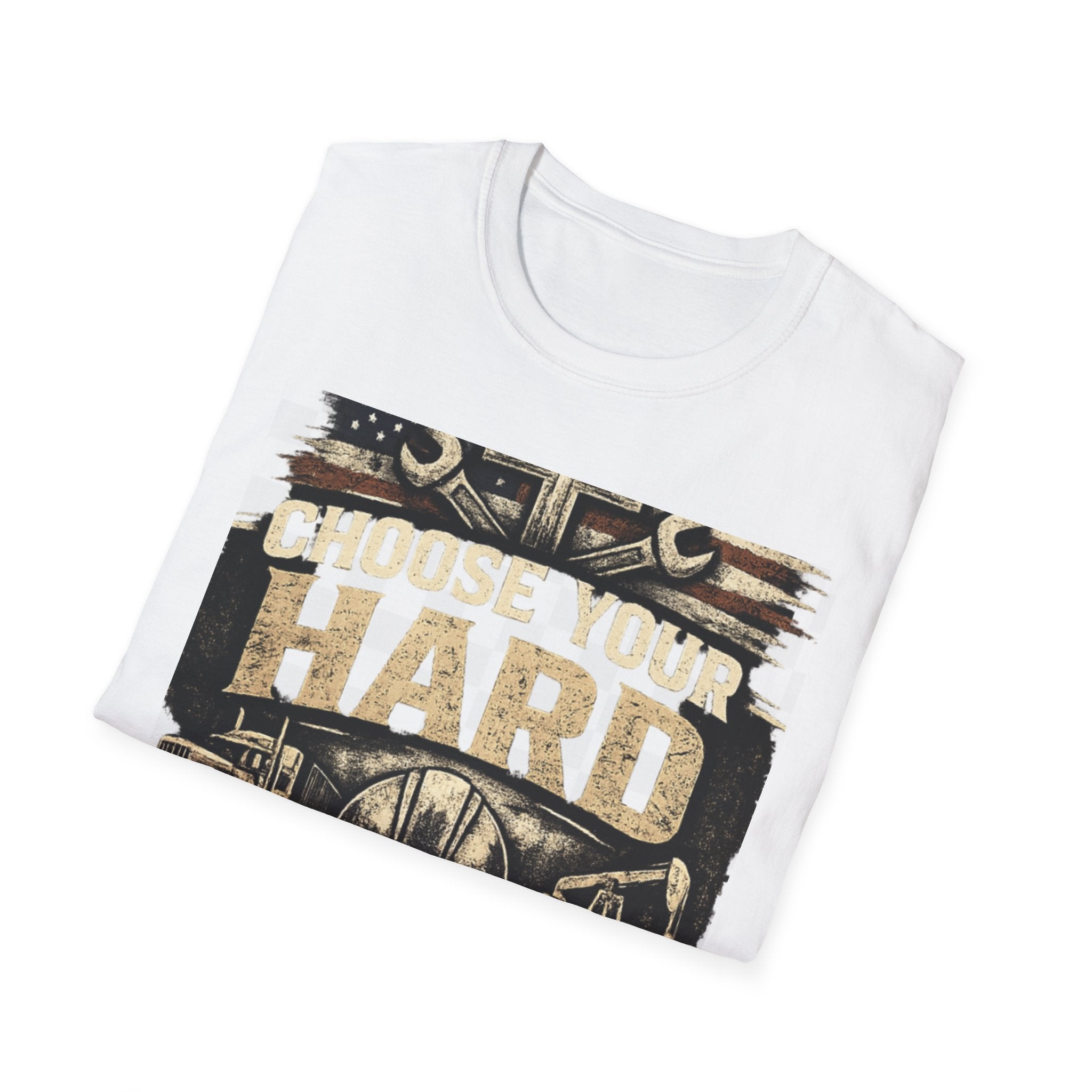 Choose Your Hard T-Shirt – Vintage Construction Pride Tee ("Choose Your Hard: Honest Work Low Pay / Easy Work High Pay")