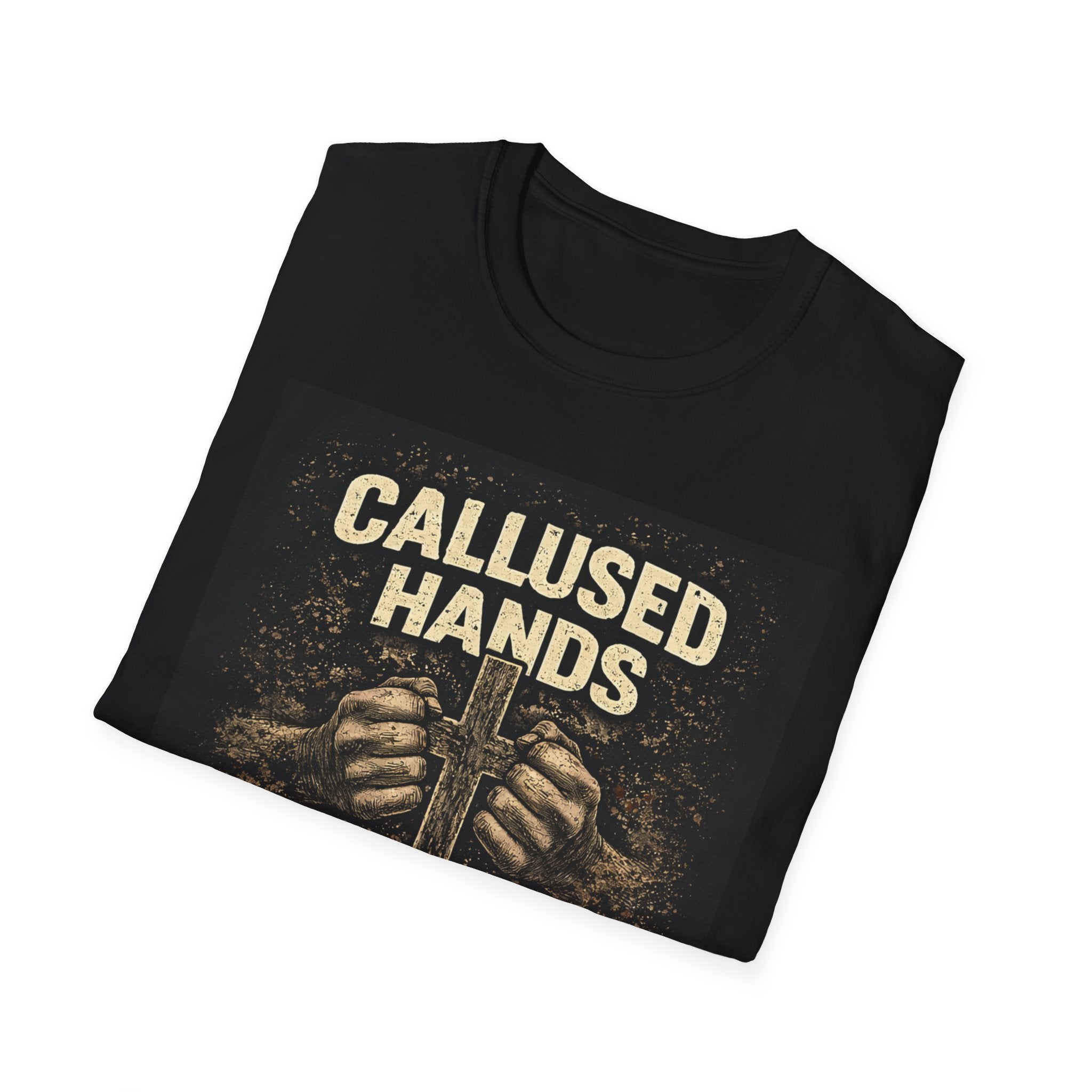 Callused Hands Strong Faith T-Shirt — Christian Workman Faith Graphic Tee
