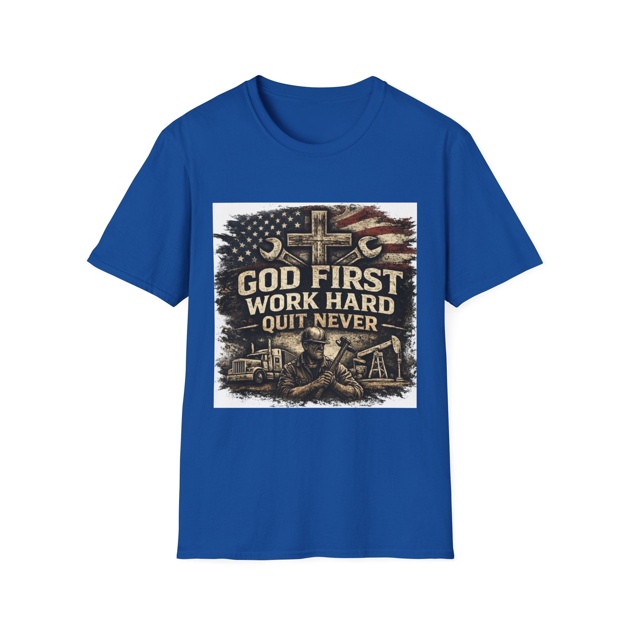 God First Work Hard Quit Never T-Shirt — Faith & Blue-Collar Motivational Tee