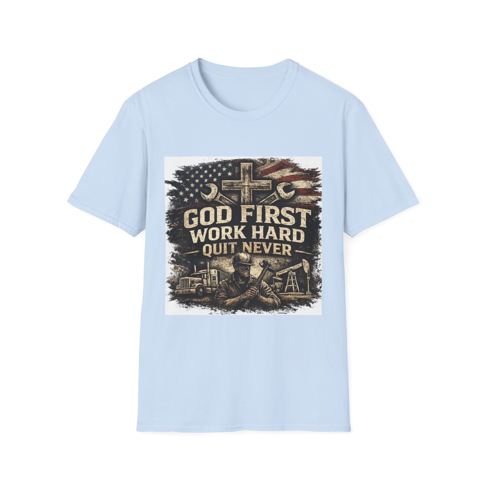God First Work Hard Quit Never T-Shirt — Faith & Blue-Collar Motivational Tee
