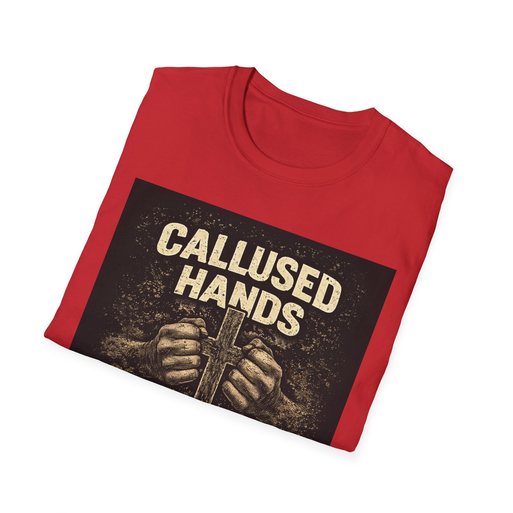 Callused Hands Strong Faith T-Shirt — Christian Workman Faith Graphic Tee