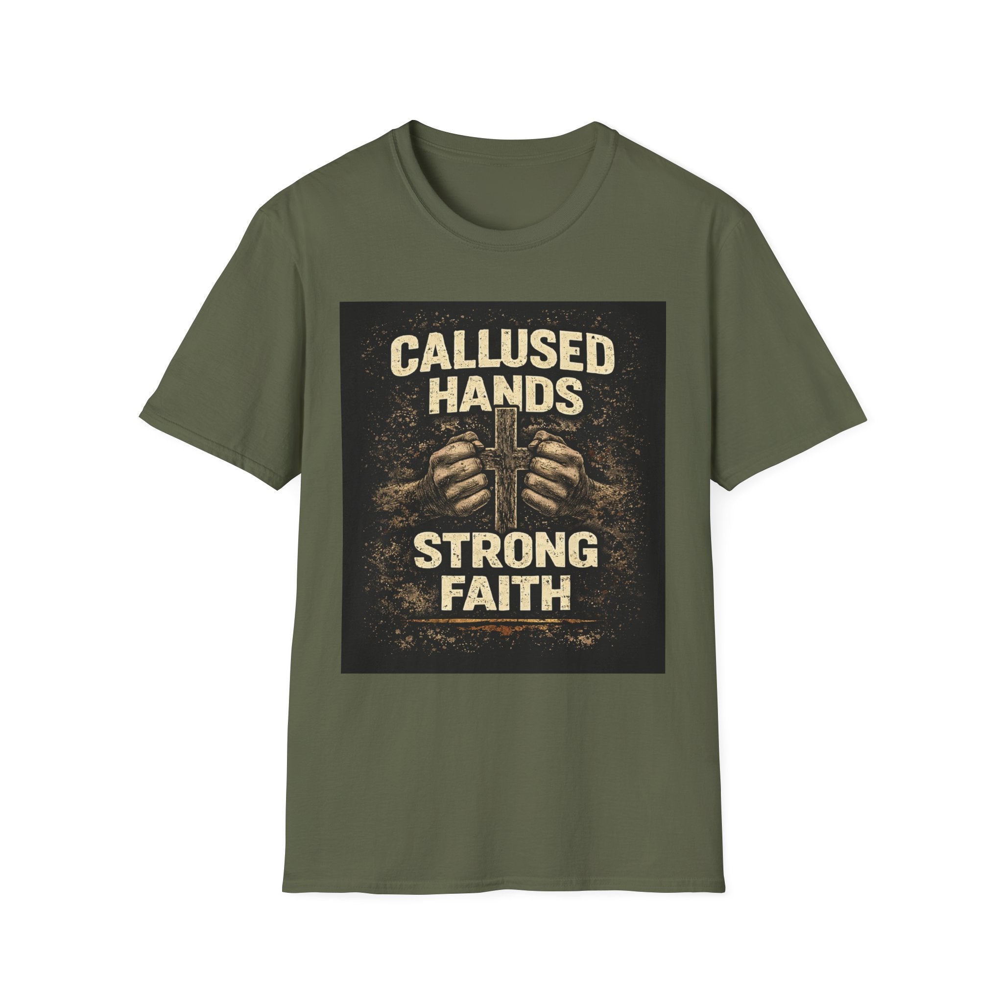 Callused Hands Strong Faith T-Shirt — Christian Workman Faith Graphic Tee
