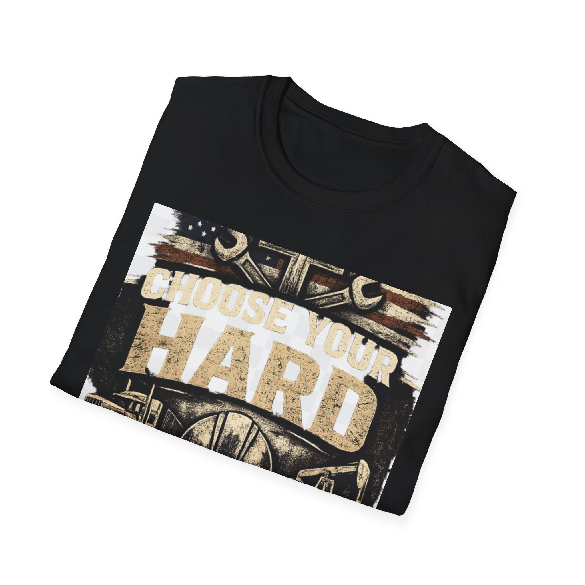 Choose Your Hard T-Shirt – Vintage Construction Pride Tee ("Choose Your Hard: Honest Work Low Pay / Easy Work High Pay")