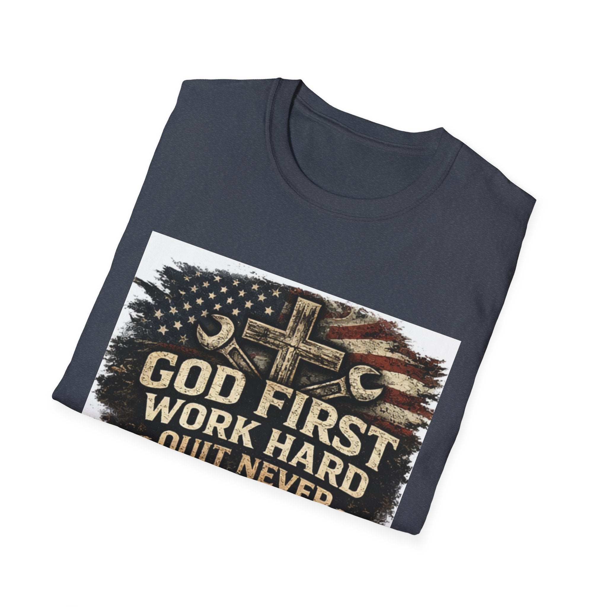 God First Work Hard Quit Never T-Shirt — Faith & Blue-Collar Motivational Tee