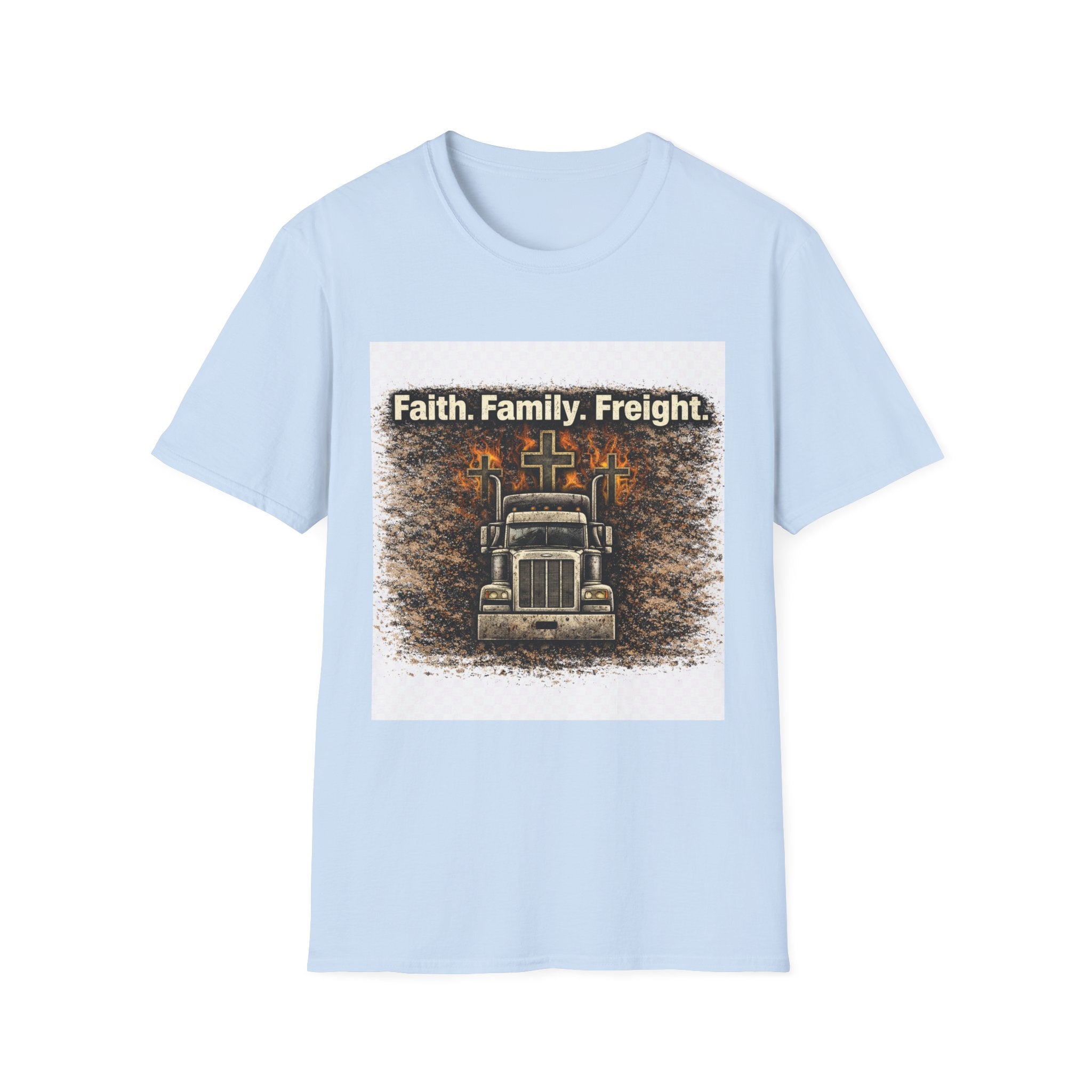 Faith. Family. Freight. Trucker T‑Shirt