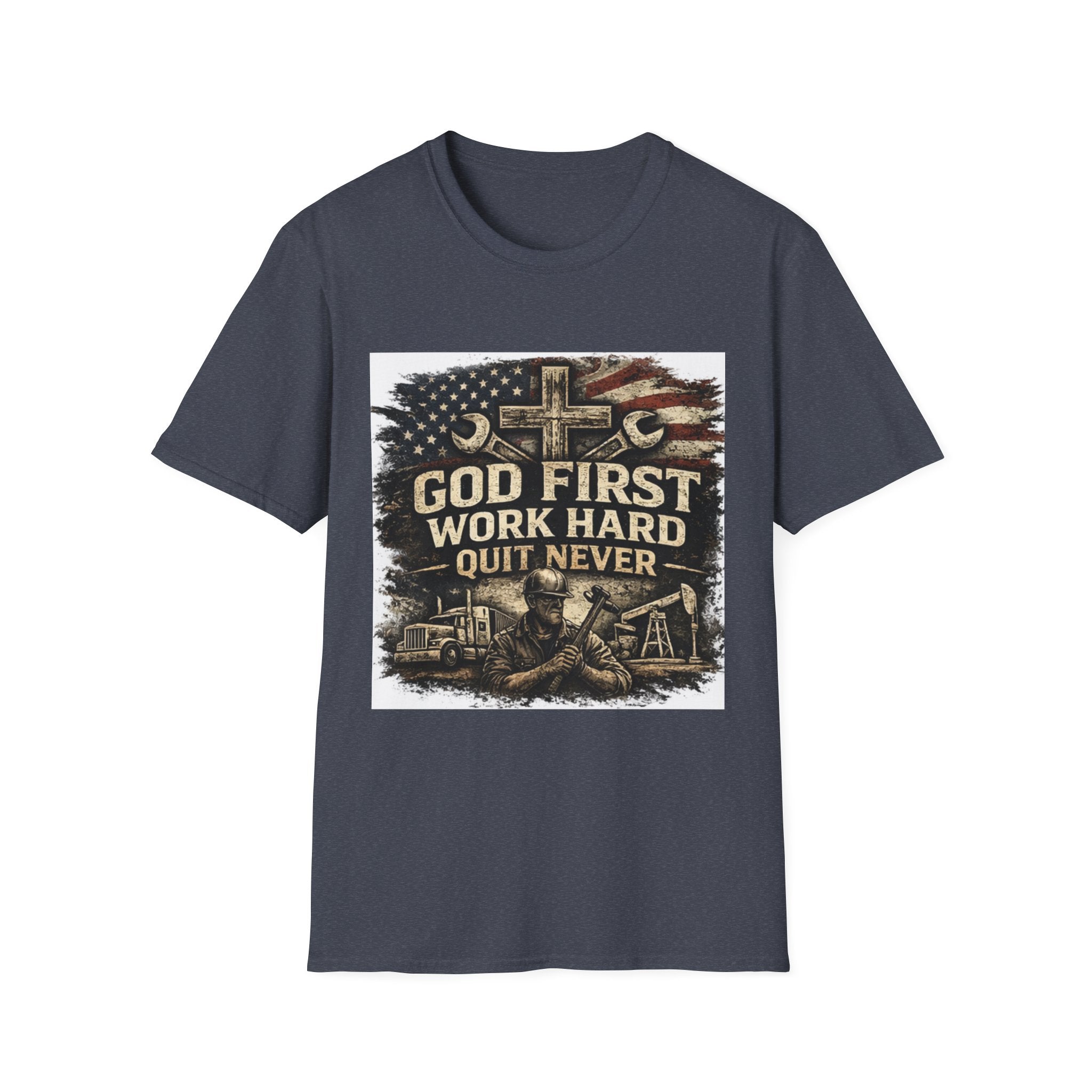 God First Work Hard Quit Never T-Shirt — Faith & Blue-Collar Motivational Tee